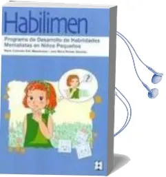 Descargar AudioLibro Habilimen: Programa de Desarrollo de Habilidades Mentalistas en n Iños Pequeños de Maria Consuelo Saiz Manzanares año 2010