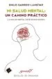 AudioLibro Mi Salud Mental, un Camino Practico: La Salud Esta en mis Manos de Emilio Garrido Landivar