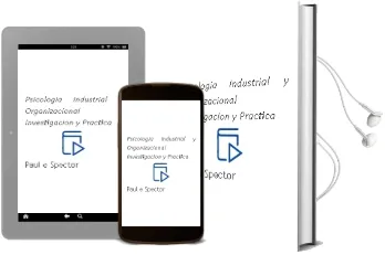 Descargar AudioLibro Psicologia Industrial y Organizacional. Investigacion y Practica de Paul E. Spector año 2010