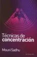 AudioLibro Tecnicas de Concentracion de Mouni Sadhu