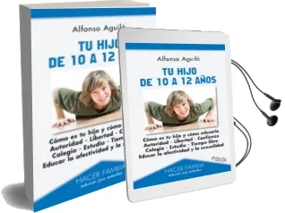 Descargar AudioLibro Tu Hijo de 10 a 12 Años (9ª Ed.) de Jose Maria Sanchez Bosque año 2010