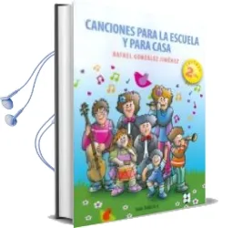Descargar AudioLibro Canciones para la Escuela y para Casa (Incluye 2 Cds) de Rafael Gonzalez Jimenez año 2010