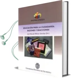 Descargar AudioLibro Educacion para la Ciudadanía: Razones y Reacciones de Jose Manuel Alfonso Sanchez año 2010