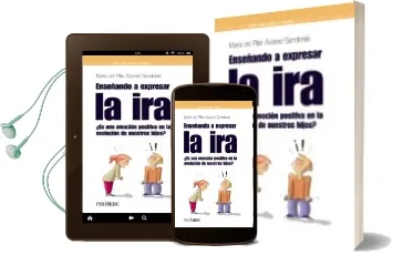 Descargar AudioLibro Enseñando a Expresar la Ira: ¿Es una Emocion Positiva en la Evolu Cion de Nuestros Hijos? (Guias para Padres y Madres) de Maria Del Pilar Alvarez Sandonis año 2010