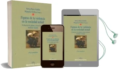 Descargar AudioLibro Figuras de la Violencia en la Sociedad Actual: Violencia de Gener o, Acoso Laboral, Maltrato Infantil de Silvia Perez Galdos año 2010