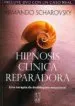 AudioLibro Hipnosis Clinica Reparadora: Una Terapia de Desbloqueo Emocional de Armando M. Scharovsky