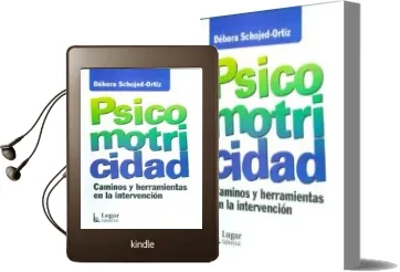 Descargar AudioLibro Psicomotricidad: Caminos y Herramientas en la Intervencion de Debora Schojed Ortiz año 2010
