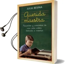 Descargar AudioLibro Querida Maestra: Recuerdos y Anecdotas de una Vida Entera Dedicad a a Enseñar de Julia Resina año 2010