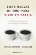 AudioLibro Siete Reglas de oro para Vivir en Pareja: Un Estudio Exhaustivo s Obre las Relaciones y la Convivencia de John M. Gottman