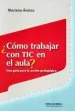 AudioLibro ¿Como Trabajar con tic en el Aula?: Una Guia para la Accion Pedag Ogica de Mariano Avalos