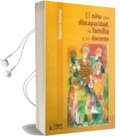 Descargar AudioLibro El Niño con Discapacidad, la Familia y su Docente de Blanca Nuñez año 2010