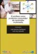 AudioLibro El Profesor Como Productor y Consumidor de Contenidos Multimedia de Varios Autores