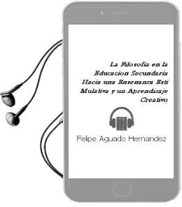 Descargar AudioLibro La Filosofia en la Educacion Secundaria: Hacia una Enseñanza Esti Mulativa y un Aprendizaje Creativo de Felipe Aguado Hernandez año 2010