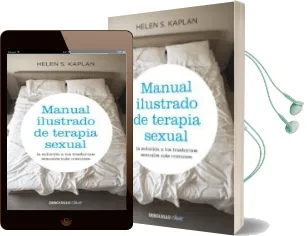 Descargar AudioLibro Manual Ilustrado de Terapia Sexual: La Solucion a los Trastornos Sexuales mas Comunes de Helen Singer Kaplan año 2010