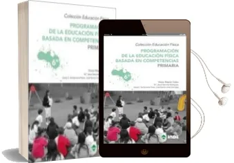 Descargar AudioLibro Programacion de la Educacion Fisica Basada en Competencias: 6º cu rso (6 Volumenes) de Victor Mazon; Mª Jesus Sanchez año 2010