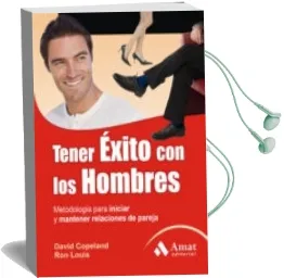 Descargar AudioLibro Tener Exito con los Hombres: Metodología para Iniciar y Mantener Relaciones de Pareja de David Copeland año 2010