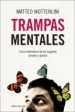 AudioLibro Trampas Mentales: Como Defenderse de los Engaños Propios y Ajenos de Matteo Motterlini