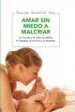 AudioLibro Amar sin Miedo a Malcriar de Yolanda Gonzalez