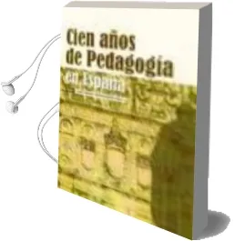 Descargar AudioLibro Cien Años de Pedagogia en España de Jose Maria Hernandez Diaz año 2010