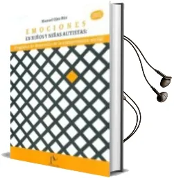 Descargar AudioLibro Emociones en Niños y Niñas Autistas. (Contiene Cdrom) (2ª Ed.) de Manuel Ojea Rua año 2010