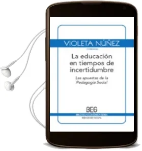 Descargar AudioLibro La Educacion en Tiempos de Incertidumbre: Las Apuestas de la Peda Gogia Social (2ª Ed.) de Violeta Nuñez año 2010