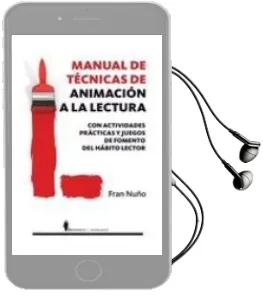 Descargar AudioLibro Manual de Tecnicas de Animacion a la Lectura: Con Actividades pra Cticas y Juegos de Animacion a la Lectura de Fran Nuño año 2010