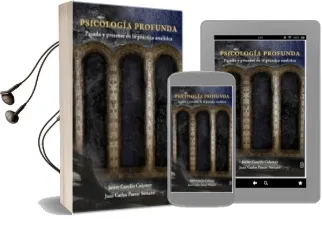 Descargar AudioLibro Psicologia Profunda. Pasado y Presente de la Practica Analitica de Javier Castillo Colomer año 2010