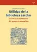 AudioLibro Utilidad de la Biblioteca Escolar: Un Recurso al Servicio del pro Yecto Educativo de Jose Garcia Guerrero