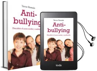 Descargar AudioLibro Anti-Bullying: Descubrir el Acoso Escolar y Combatirlo de Trevor Romain año 2010