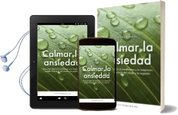 Descargar AudioLibro Calmar la Ansiedad: Descubre Como el Mindfulness Puede Liberarte del Miedo y de la Angustia de Jeffrey Brantley año 2010