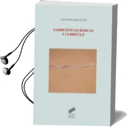 Descargar AudioLibro Competencias Basicas y Curriculo de Antonio Bolivar año 2010