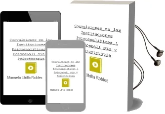 Descargar AudioLibro Convulsiones en las Instituciones Psicoanaliticas (I): Psicoanali sis y Psicoterapia de Manuela Utrilla Robles año 2010