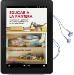 Descargar AudioLibro Educar a una Pantera: Comprender y Vencer la Conducta Antisocial de los mas Jovenes de Ignacio Garcia Valiño año 2010