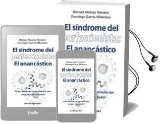 Descargar AudioLibro El Sindrome del Perfeccionista: El Anancastico: Como Superar un p Roblema tan Comun y Devastador de Manuel Alvarez Romero año 2010