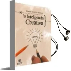 Descargar AudioLibro La Inteligencia Creativa de Esteban Sanchez Manzano año 2010