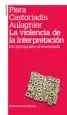 AudioLibro La Violencia de la Interpretacion (2ª Ed.) de Piera Castoriadis Aulagnier