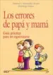 AudioLibro Los Errores de Papa y Mama: Guia Practica para no Equivocarse de Antonella Astrei