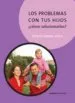 AudioLibro Los Problemas con tus Hijos: ¿Como Solucionarlos? de Maria Gemma Saenz
