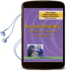 Descargar AudioLibro Neuropsicolingüistica: Evaluacion y Tratamiento. Escala Rocca de Liliana Haller año 2010