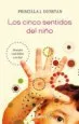 AudioLibro (Pe) los Cinco Sentidos del Niño: Descubre Cual Define a tu Hijo de Priscilla J. Dunstan