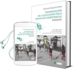 Descargar AudioLibro Programacion de la Educacion Fisica Basada en Competencias: 5ºcur so (6 Volumenes) de Victor Mazon; Mª Jesus Sanchez año 2010