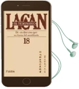 Descargar AudioLibro Seminario 18. de un Discurso que no Fuera del Semblante de Jacques Lacan año 2010