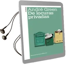 Descargar AudioLibro De Locuras Privadas (2ª ed) de Andre Green año 2010