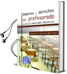 Descargar AudioLibro Deberes y Derechos del Profesorado y de la Comunidad Educativa de Faustino Larrosa Martinez año 2010