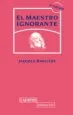 AudioLibro El Maestro Ignorante: Cinco Lecciones Sobre la Emancipacion Intel Ectual (2ª ed. Revisada) de Jacques Ranciere