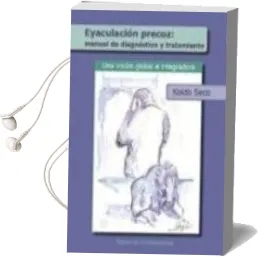 Descargar AudioLibro Eyaculacion Precoz: Manual de Diagnostico y Tratamiento de Koldo Seco año 2010