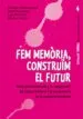 AudioLibro Fem Memoria, Construim el Futur de Gemma Tribo Traveria