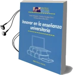 Descargar AudioLibro Innovar en la Enseñanza Universitaria de Leonor Margalef; Cristina Canabal año 2010