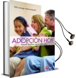Descargar AudioLibro Adopcion Hoy: Nuevos Desafios, Nuevas Estrategias de Felix Loizaga Latorre año 2010