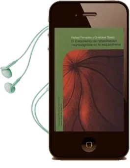 Descargar AudioLibro El Tratamiento de Rehabilitacion Neurocognitiva en la Esquizofren ia de Rafael Penades año 2010